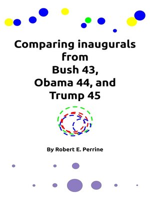 cover image of Comparing inaugurals from Bush 43, Obama 44, and Trump 45